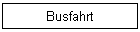 Busfahrt