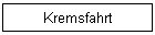 Kremsfahrt