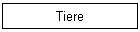 Tiere
