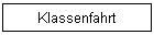 Klassenfahrt