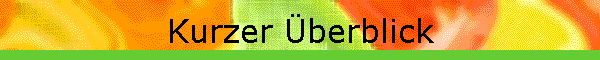 Kurzer �berblick