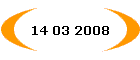 14 03 2008