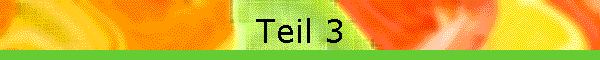 Teil 3