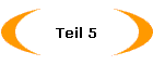 Teil 5