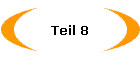 Teil 8